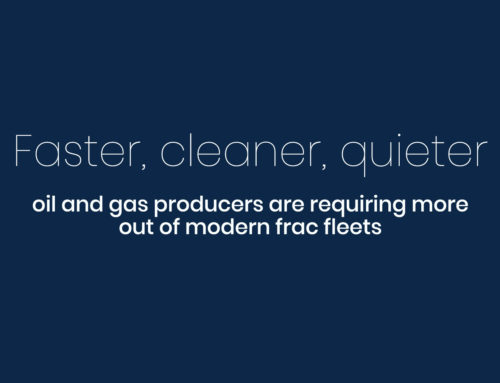 Faster, cleaner, quieter – oil and gas producers are requiring more out of modern frac fleets